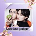 LOVE IS A POISON